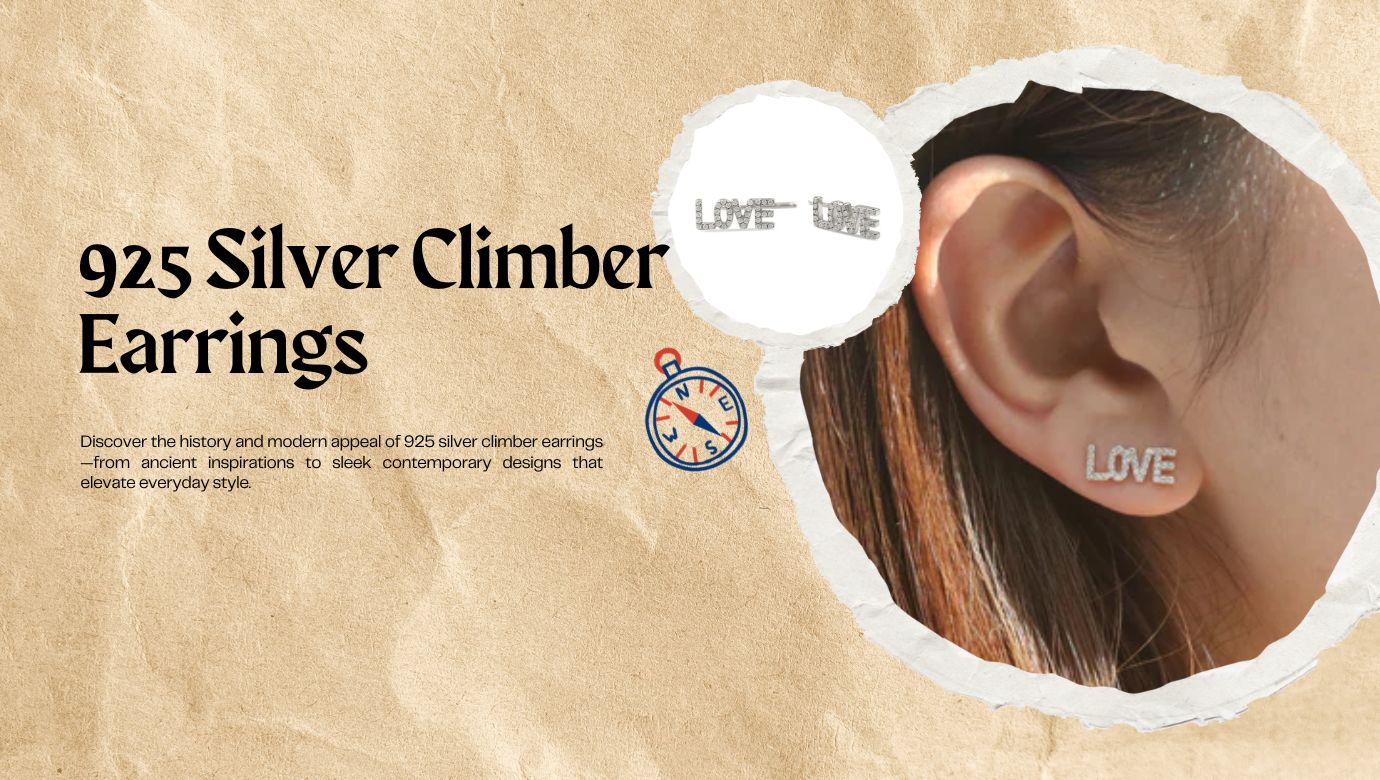 The Origin and Evolution of 925 Silver Climber Earrings: From Classic Roots to Modern Fashion