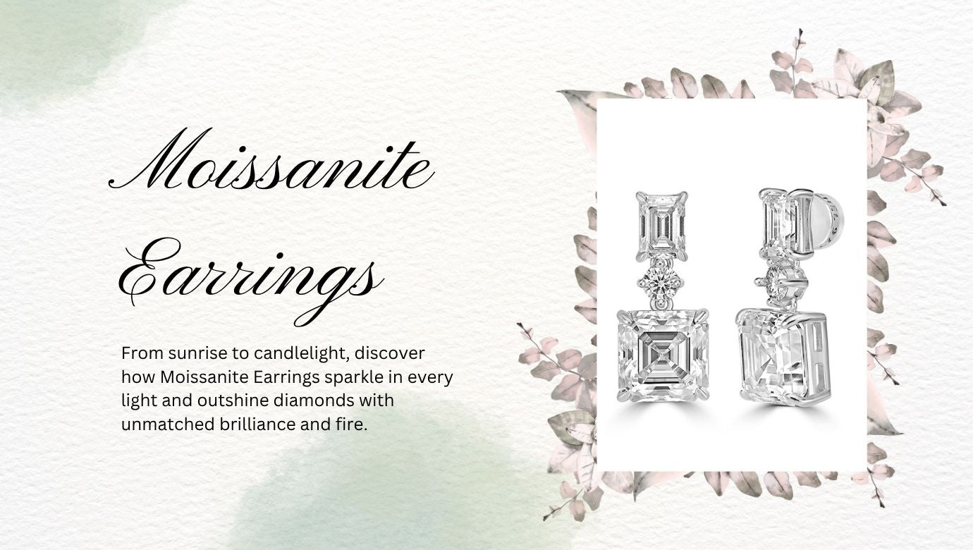 From Daylight to Candlelight: How Moissanite Earrings Transform in Different Lighting